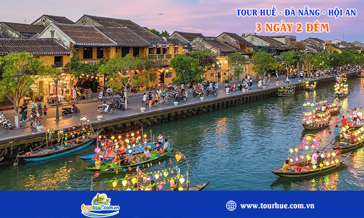 Tour Huế Đà Nẵng - Hội An 3 ngày 2 đêm